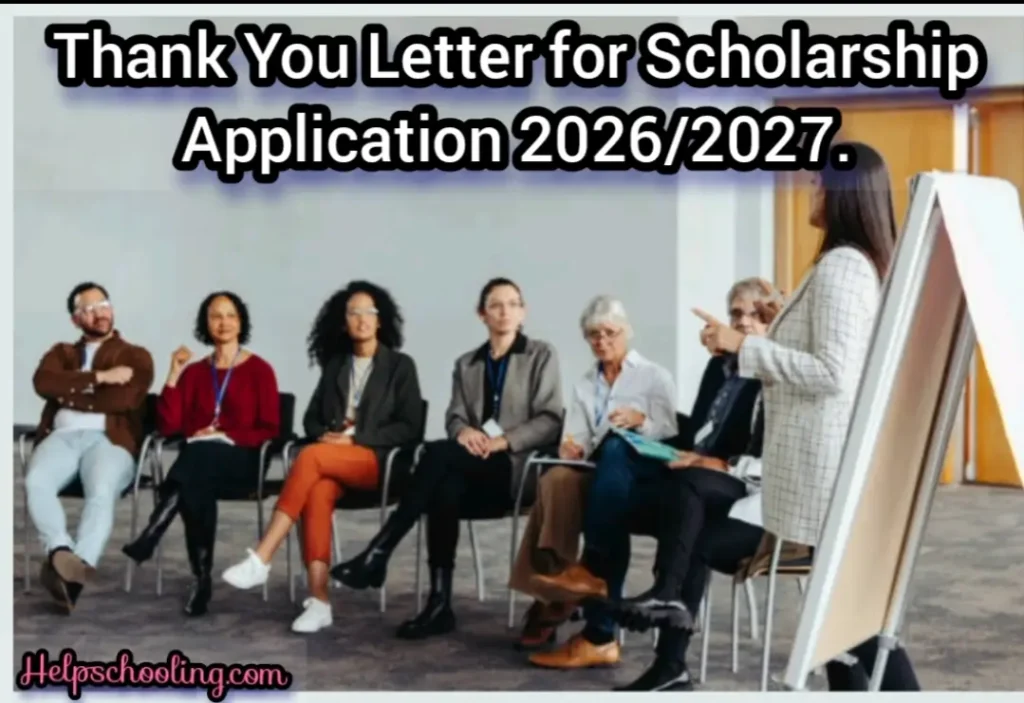 Thank You Letter for Scholarship Application 2026/2027:Perfect Guide:Apply now