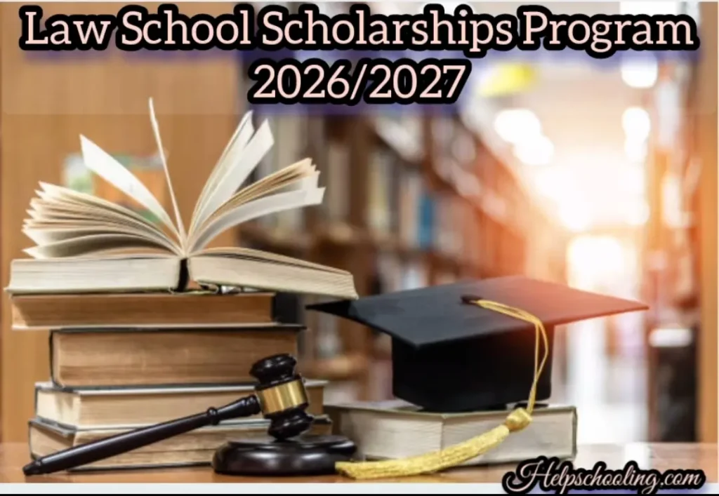 Law School Scholarships Program 2026/2027:Full Guide:Apply now