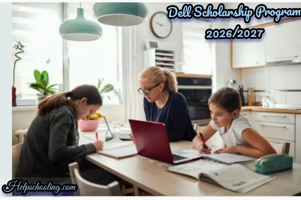 Dell Scholarship Program 2026/2027:Complete Application Guide:Apply now