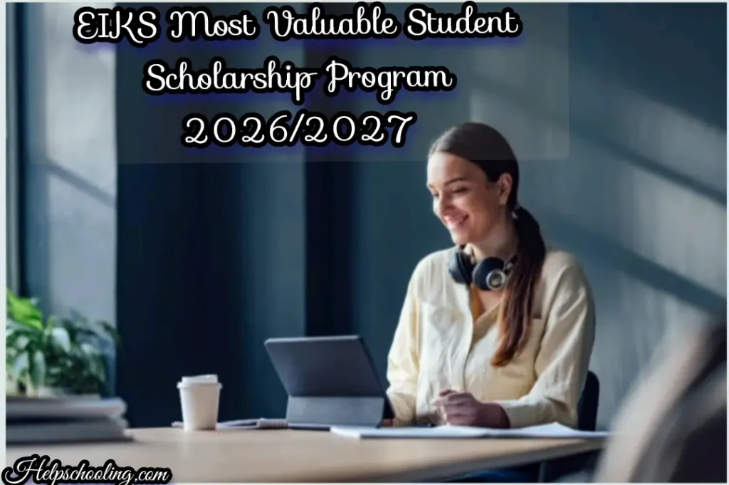 EIKS Most Valuable Student Scholarship Program 2026/2027:Full Guide: Apply now