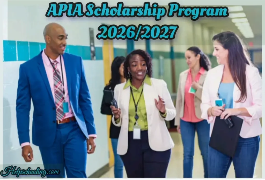 APIA Scholarship Program 2026/2027:Full Guide for Students:Apply now