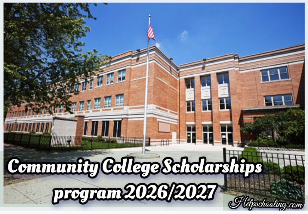 Community College Scholarships program 2026/2027:Your Complete Guide:Apply now