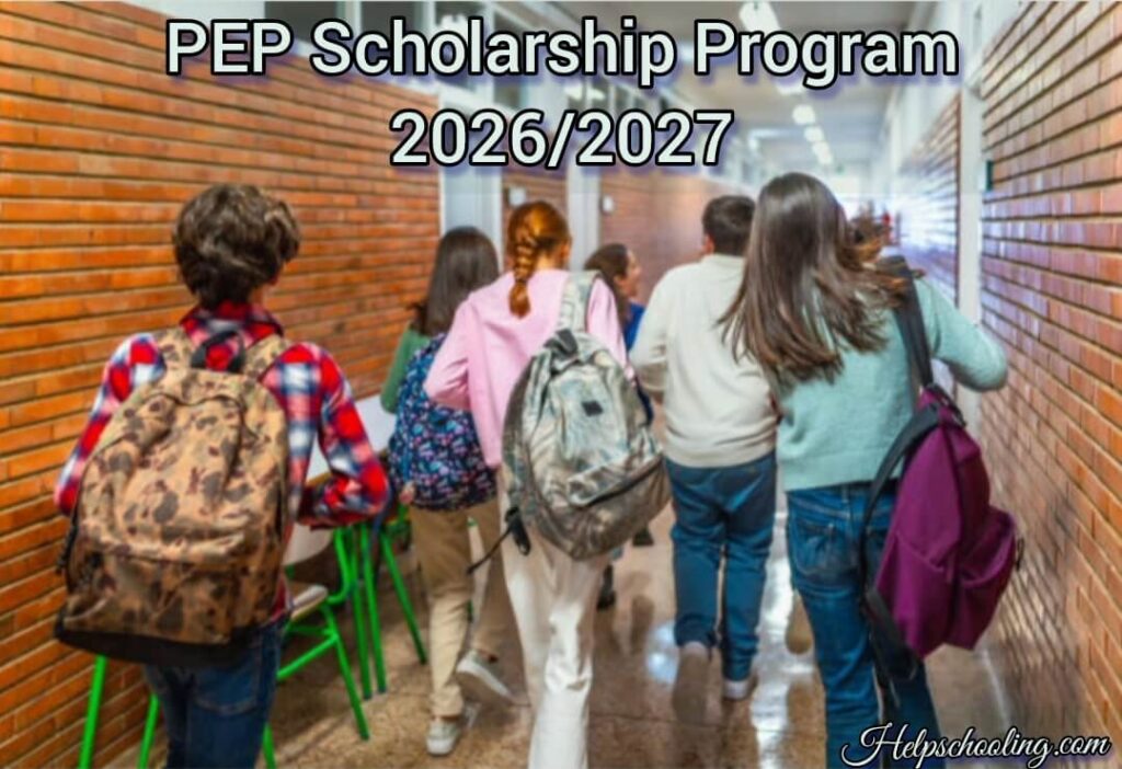 PEP Scholarship Program 2026/2027:Complete Guide to Eligibility:Apply now