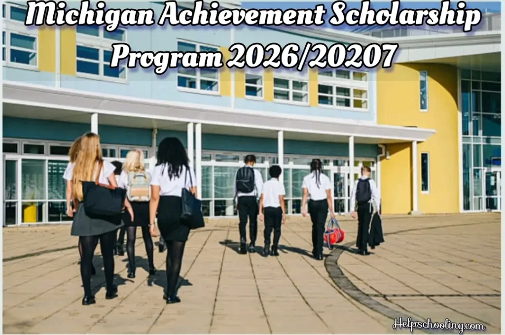 Michigan Achievement Scholarship Program 2026/2027:Your Complete Guide:Apply now