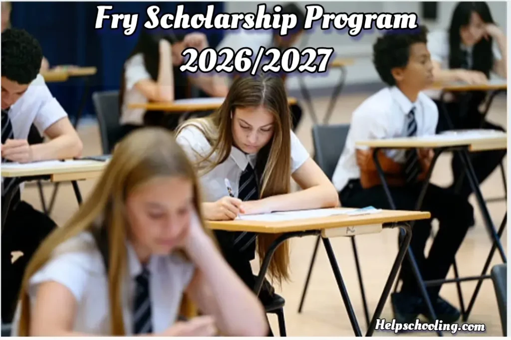 Fry Scholarship Program 2026/2027:Complete Guide:Apply now