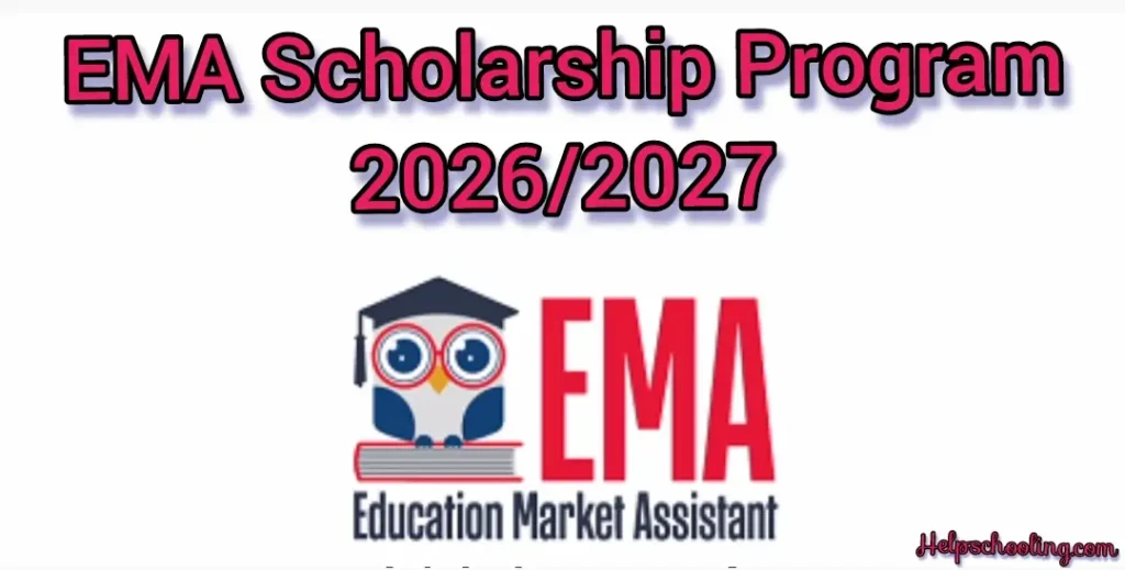 EMA Scholarship Program 2026/2027:Complete Application Guide:Apply now