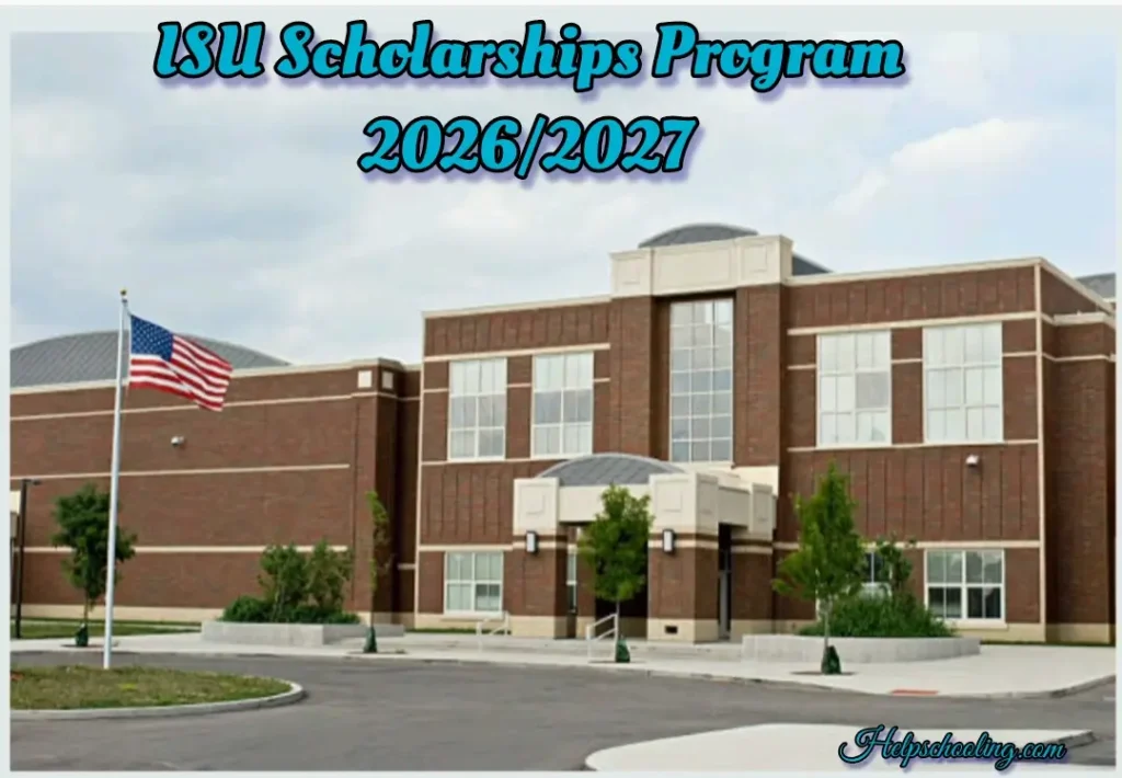 ISU Scholarships Program 2026/2027:Complete Guide:Apply now