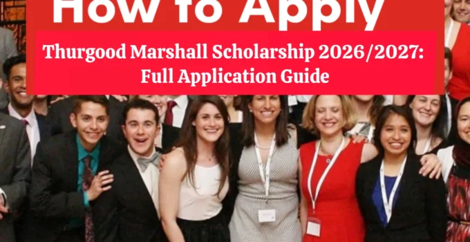 Thurgood Marshall Scholarship 2026/2027: Full Application Guide