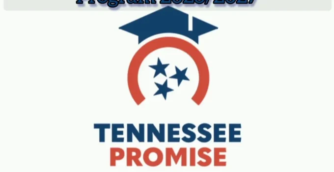 Tennessee Promise Scholarship Program 2026/2027:Complete Guide:Apply now