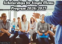 Scholarships for Single Moms Program 2026/2027:Complete Guide: Apply now Scholarships for Single Moms Program 2026/2027:Complete Guide: Apply now