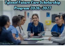 Tylenol Future Care Scholarship Program 2026–2027:Complete Guide:Apply now