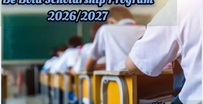 Be Bold Scholarship Program 2026/2027:Ultimate Guide: Apply now
