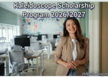Kaleidoscope Scholarship Program 2026/2027 Complete Guide:Apply now Kaleidoscope Scholarship Program 2026/2027 Complete Guide:Apply now