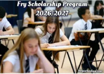 Fry Scholarship Program 2026/2027:Complete Guide:Apply now Fry Scholarship Program 2026/2027:Complete Guide:Apply now