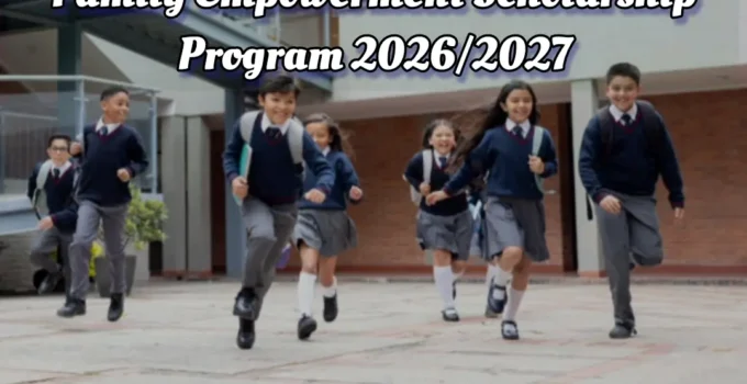 Family Empowerment Scholarship Program 2026/2027:Complete Guide:Apply now