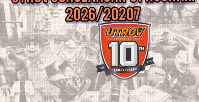 UTRGV Scholarships Program 2026/2027:Your Complete Guide:Apply now