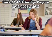 Chick-fil-A Scholarships Program 2025, 2026 & 2027:Complete Guide:Apply now Chick-fil-A Scholarships Program 2025, 2026 & 2027:Complete Guide:Apply now